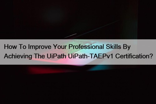 How To Improve Your Professional Skills By Achieving ...